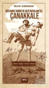Destansı Tarihi Ve Gezi Rotaları İle Çanakkale - Gita Yayınları