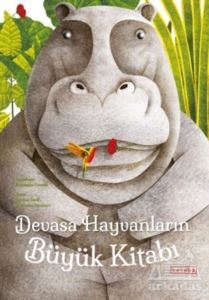 Devasa Hayvanların Büyük Kitabı - Minik Hayvanların Küçük Kitabı - Ketebe Çocuk