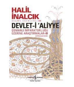 Devlet-i Aliyye - III; Osmanlı İmparatorluğu Araştırmaları - Köprülüler Devri - İş Bankası Kültür Yayınları