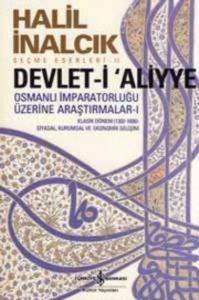 Devlet-İ Aliyye; Osmanlı İmparatorluğu Üzerine Araştırmalar - I - 1