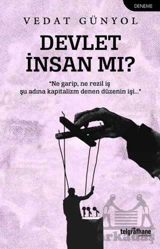 Devlet İnsan Mı? - Telgrafhane Yayınları