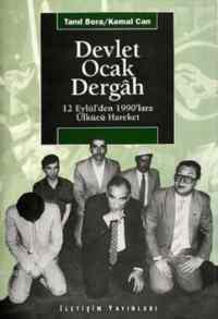 Devlet, Ocak, Dergâh; 12 Eylülden 1990lara Ülkücü Hareket - İletişim Yayınevi