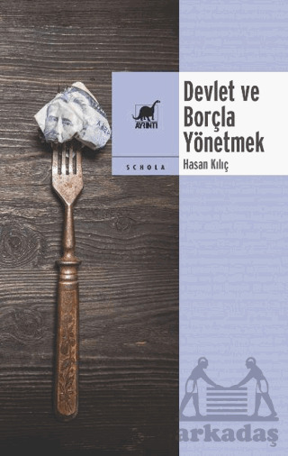Devlet Ve Borçla Yönetmek - Ayrıntı Yayınları