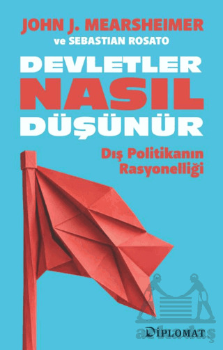 Devletler Nasıl Düşünür? - Diplomat