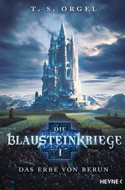 Die Blausteinkriege 1: Das Erbe Von Berun - Heyne Verlag