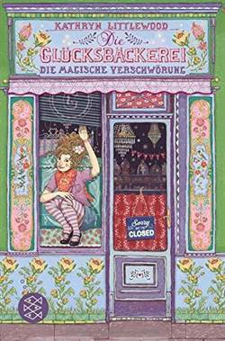Die Glücksbäckerei - Die magische Verschwörung - Fischer Verlag