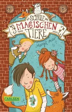 Die schule der magischen tiere 1 - Carlsen Verlag