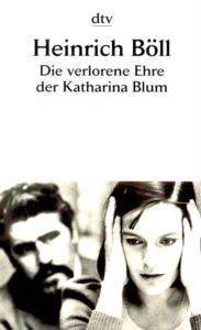 Die Verlorene Ehre der Katherina Blum - Deutscher Taschenbuch Verlag