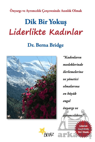 Dik Bir Yokuş - Liderlikte Kadınlar - Beyaz Yayınları