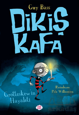 Dikiş Kafa 3 - Grotteskew’İn Hayaleti - 1