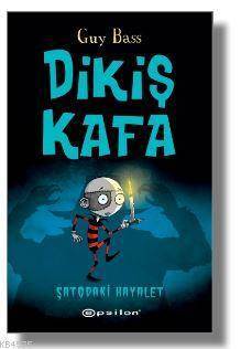 Dikiş Kafa - Şatoda Hayalet Var - Epsilon Yayınevi