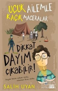 Dikkat Dayım Çıkabilir! - Uçuk Ailemle Kaçık Maceralar - 1