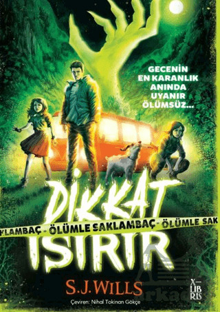 Dikkat Isırır - Ölümle Saklambaç - XLIBRIS