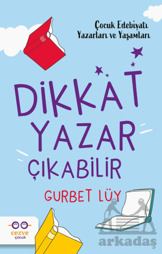 Dikkat Yazar Çıkabilir - Cezve Çocuk