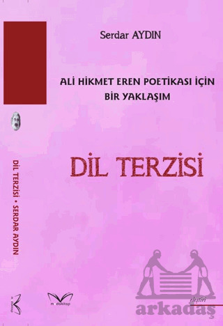 Dil Terzisi Ali Hikmet Eren Poetikası İçin Bir Yaklaşım - Medakitap Yayınları