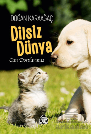 Dilsiz Dünya - Can Dostlarımız - Alan Yayıncılık