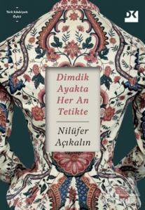 Dimdik Ayakta Her An Tetikte - Doğan Kitap