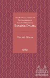 Din Kurucularında Ve Peygamberlerde Hakikati Bulmada Benliğe Dalma - 1