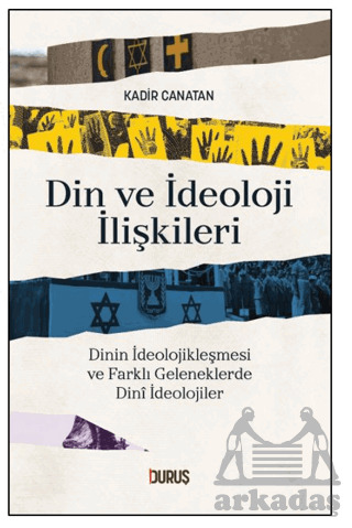Din Ve İdeoloji İlişkileri - Duruş Yayınları