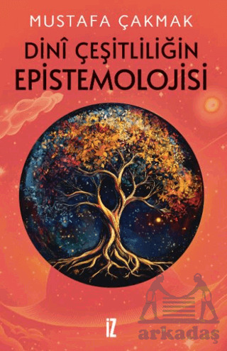 Dini Çeşitliliğin Epistemolojisi - 1