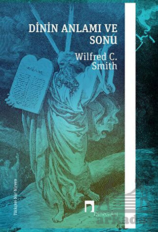 Dinin Anlamı Ve Sonu - Dergah Yayınları