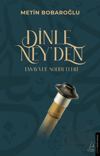 Dinle Ney’Den Tasavvuf Sohbetleri - 1