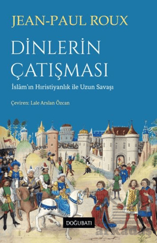 Dinlerin Çatışması - Doğu Batı Yayınları