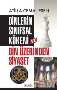 Dinlerin Sınıfsal Kökeni Ve Din Üzerinden Siyaset - 1