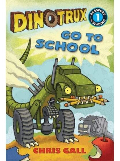 Dinotrux Go to School (Passport to Reading, Level 1) - 1