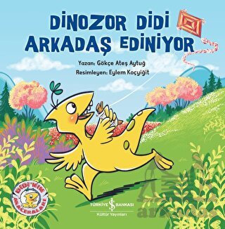 Dinozor Didi Arkadaş Ediniyor - İş Bankası Kültür Yayınları