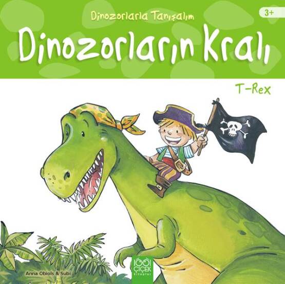 Dinozorların Kralı T-Rex (Tyrannosaurus Rex) - 1001 Çiçek Kitaplar