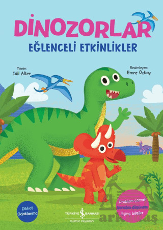 Dinozorlor - Eğlenceli Etkinlikler - İş Bankası Kültür Yayınları