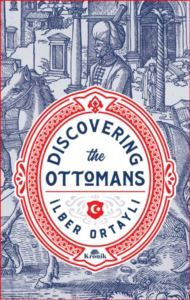 Discovering The Ottomans - Kronik Kitap