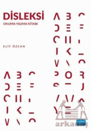 Disleksi - Okuma Yazma Kitabı - Nobel Akademik Yayıncılık