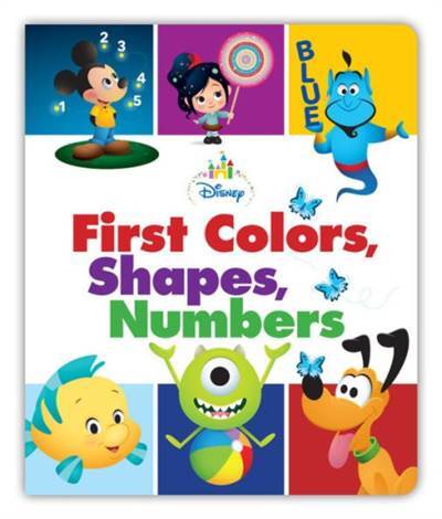Disney Baby First Colors, Shapes, Numbers - Disney Press