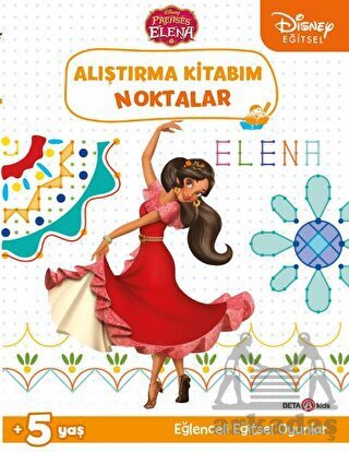Disney Eğitsel Prenses Elena Alıştırma Kitabım Noktalar - Beta Kids