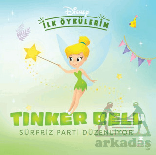 Disney İlk Öykülerim – Tinker Bell Sürpriz Parti Düzenliyor - Doğan Çocuk