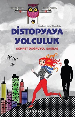 Distopyaya Yolculuk - Epsilon Yayınevi