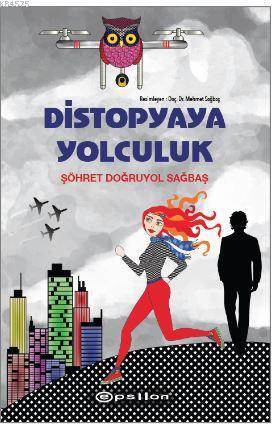 Distopyaya Yolculuk - Epsilon Yayınevi