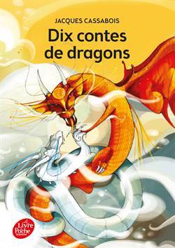 Dix Contes de dragons - Le Livre de Poche Jeunesse