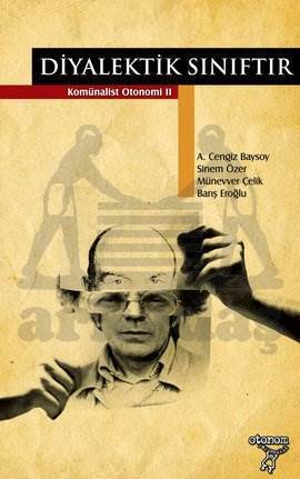 Diyalektik Sınıftır; Komünalist Otonomi 2 - Otonom Yayıncılık