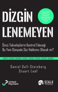 Dizginlenemeyen - Öncü Teknolojilerin Kontrol Edeceği Bu Yeni Dünyada Söz Hakkımız Olacak Mı? - Scala Yayıncılık