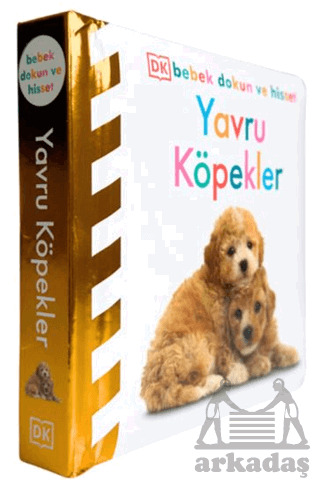 DK Bebek Dokun Ve Hisset Serisi - Yavru Köpekler - Beta Kids