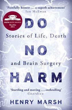 Do No Harm: Stories Of Death, Life And Brain Surgery - W&N Publishing