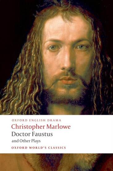 Doctor Faustus and Other Plays Doctor Faustus, A- And B- Texts ; The Jew of Malta ; Edward II - Oxford English Drama - 1