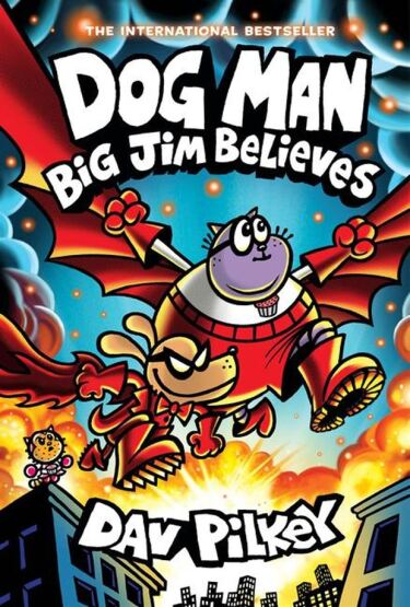 Dog Man: Big Jim Believes - Scholastic USA