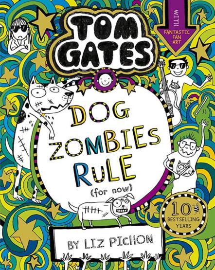 Dog Zombies Rule (Tom Gates 11) - Scholastic UK