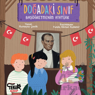 Doğadaki Sınıf - Başöğretmenim Atatürk - 1