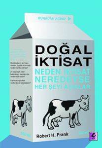 Doğal İktisat; Neden İktisat Neredeyse Herşeyi Açıklar - 1