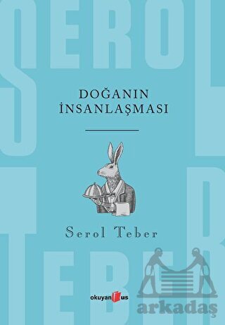 Doğanın İnsanlaşması - 1